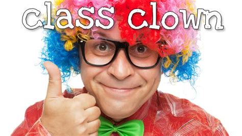 Class Clown .